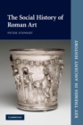 The Social History of Roman Art - Book