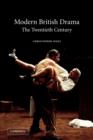 Modern British Drama: The Twentieth Century - Book