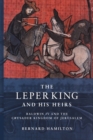 The Leper King and his Heirs : Baldwin IV and the Crusader Kingdom of Jerusalem - Book