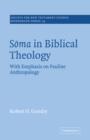 Soma in Biblical Theology : With Emphasis on Pauline Anthropology - Book