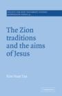 The Zion Traditions and the Aims of Jesus - Book
