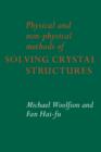 Physical and Non-Physical Methods of Solving Crystal Structures - Book