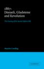 1867 Disraeli, Gladstone and Revolution : The Passing of the Second Reform Bill - Book