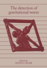The Detection of Gravitational Waves - Book