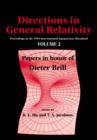 Directions in General Relativity: Volume 2 : Proceedings of the 1993 International Symposium, Maryland: Papers in Honor of Dieter Brill - Book