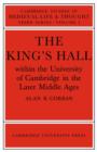 The King's Hall Within the University of Cambridge in the Later Middle Ages - Book