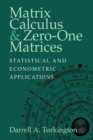 Matrix Calculus and Zero-One Matrices : Statistical and Econometric Applications - Book