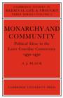Monarchy and Community : Political Ideas in the Later Conciliar Controversy - Book