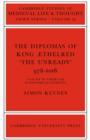 The Diplomas of King Aethlred 'the Unready' 978-1016 - Book