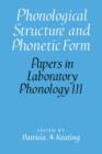 Phonological Structure and Phonetic Form - Book
