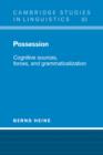 Possession : Cognitive Sources, Forces, and Grammaticalization - Book