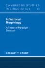 Inflectional Morphology : A Theory of Paradigm Structure - Book