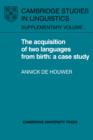 The Acquisition of Two Languages from Birth : A Case Study - Book