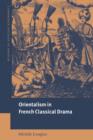 Orientalism in French Classical Drama - Book