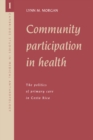 Community Participation in Health : The Politics of Primary Care in Costa Rica - Book