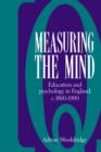 Measuring the Mind : Education and Psychology in England c.1860-c.1990 - Book