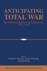 Anticipating Total War : The German and American Experiences, 1871-1914 - Book