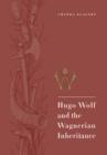 Hugo Wolf and the Wagnerian Inheritance - Book