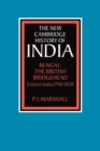 Bengal: The British Bridgehead : Eastern India 1740-1828 - Book