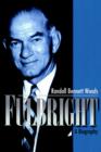 Fulbright : A Biography - Book