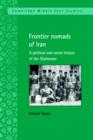 Frontier Nomads of Iran : A Political and Social History of the Shahsevan - Book