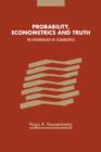 Probability, Econometrics and Truth : The Methodology of Econometrics - Book