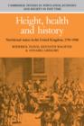 Height, Health and History : Nutritional Status in the United Kingdom, 1750-1980 - Book