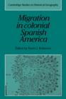 Migration in Colonial Spanish America - Book