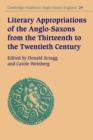 Literary Appropriations of the Anglo-Saxons from the Thirteenth to the Twentieth Century - Book