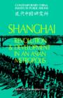 Shanghai : Revolution and Development in an Asian Metropolis - Book