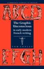 The Graphic Unconscious in Early Modern French Writing - Book