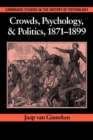 Crowds, Psychology, and Politics, 1871-1899 - Book
