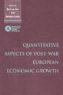 Quantitative Aspects of Post-War European Economic Growth - Book