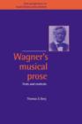 Wagner's Musical Prose : Texts and Contexts - Book