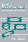Beyond Microfoundations : Post Walrasian Economics - Book