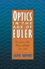 Optics in the Age of Euler : Conceptions of the Nature of Light, 1700-1795 - Book