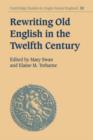 Rewriting Old English in the Twelfth Century - Book