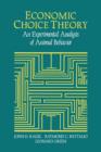 Economic Choice Theory : An Experimental Analysis of Animal Behavior - Book