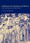 Guillaume de Machaut and Reims : Context and Meaning in his Musical Works - Book
