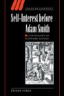 Self-Interest before Adam Smith : A Genealogy of Economic Science - Book