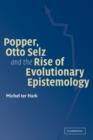 Popper, Otto Selz and the Rise Of Evolutionary Epistemology - Book
