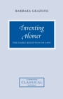 Inventing Homer : The Early Reception of Epic - Book