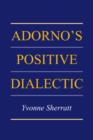 Adorno's Positive Dialectic - Book