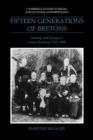 Fifteen Generations of Bretons : Kinship and Society in Lower Brittany, 1720-1980 - Book