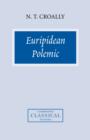 Euripidean Polemic : The Trojan Women and the Function of Tragedy - Book
