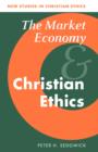The Market Economy and Christian Ethics - Book