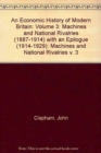 An Economic History of Modern Britain: Volume 3 : Machines and National Rivalries (1887-1914) with an Epilogue (1914-1929) - Book
