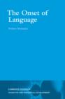 The Onset of Language - Book