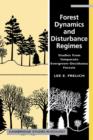 Forest Dynamics and Disturbance Regimes : Studies from Temperate Evergreen-Deciduous Forests - Book