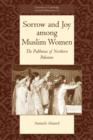 Sorrow and Joy among Muslim Women : The Pukhtuns of Northern Pakistan - Book